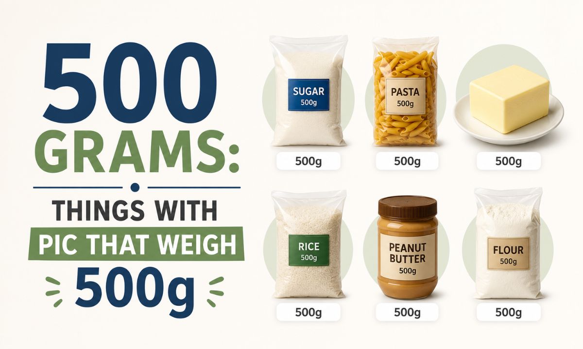 500 Grams: Things with Pic That Weigh 500g
