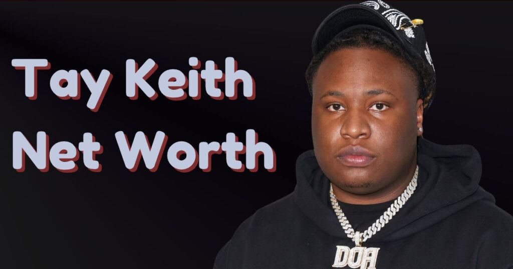 Tay Keith Net Worth